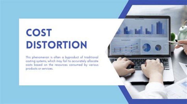 What causes cost distortion?